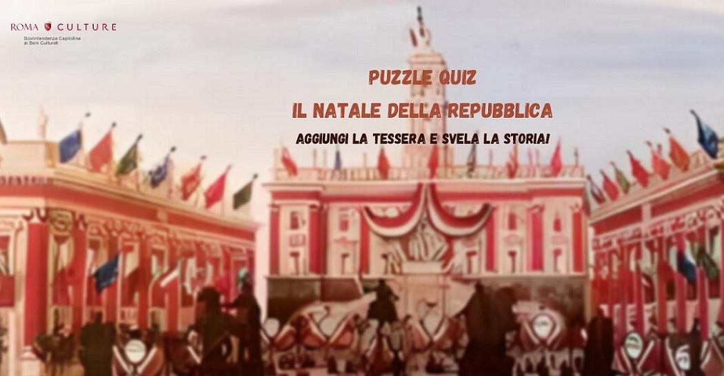 Puzzle Quiz, il Natale della Repubblica. Aggiungi la tessera e svela la storia! Puzzle Quiz, il Natale della Repubblica. Aggiungi la tessera e svela la storia!